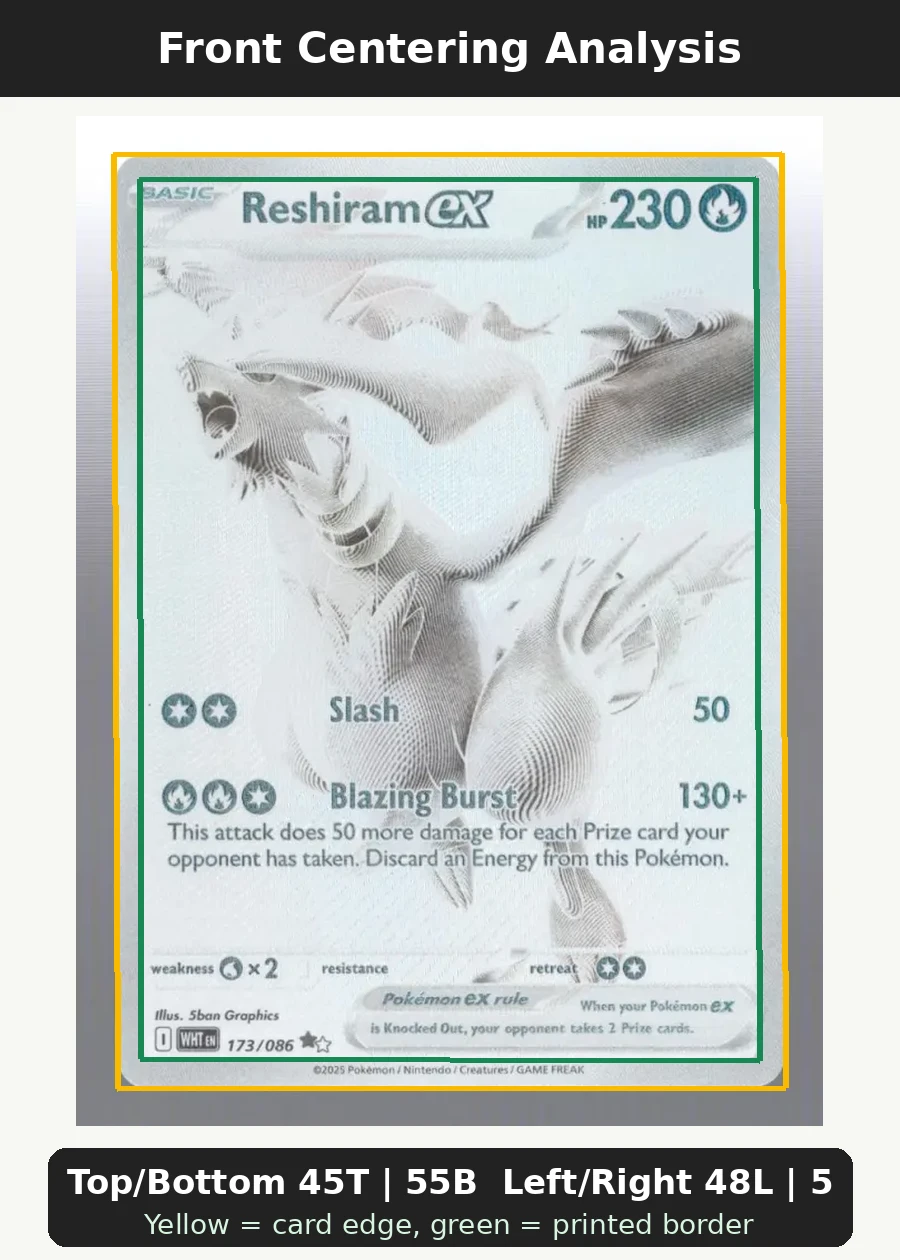 Reshiram ex 173/86 White Flare front centering analysis showing Top/Bottom 45T | 55B and Left/Right 48L | 52R.