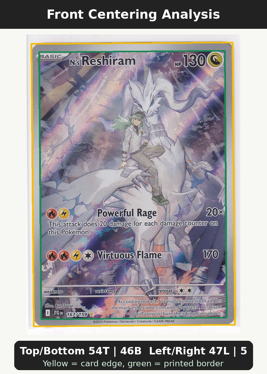 N's Reshiram 167/159 Journey Together front centering analysis showing Top/Bottom 54T | 46B and Left/Right 47L | 53R.
