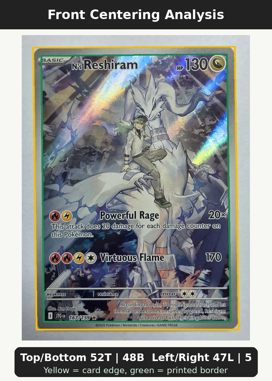 N's Reshiram 167/159 Journey Together front centering analysis showing Top/Bottom 52T | 48B and Left/Right 47L | 53R.