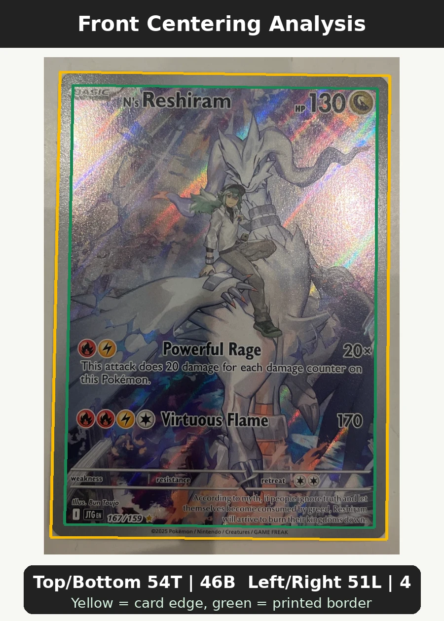 N's Reshiram 167/159 Journey Together front centering analysis showing Top/Bottom 54T | 46B and Left/Right 51L | 49R.