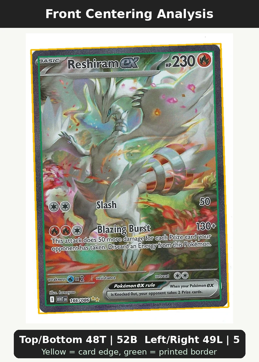 Reshiram ex 166/86 White Flare front centering analysis showing Top/Bottom 48T | 52B and Left/Right 49L | 51R.