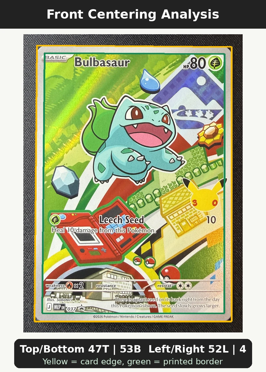 Bulbasaur 037 MEP Black Star Promos front centering analysis showing Top/Bottom 47T | 53B and Left/Right 52L | 48R.