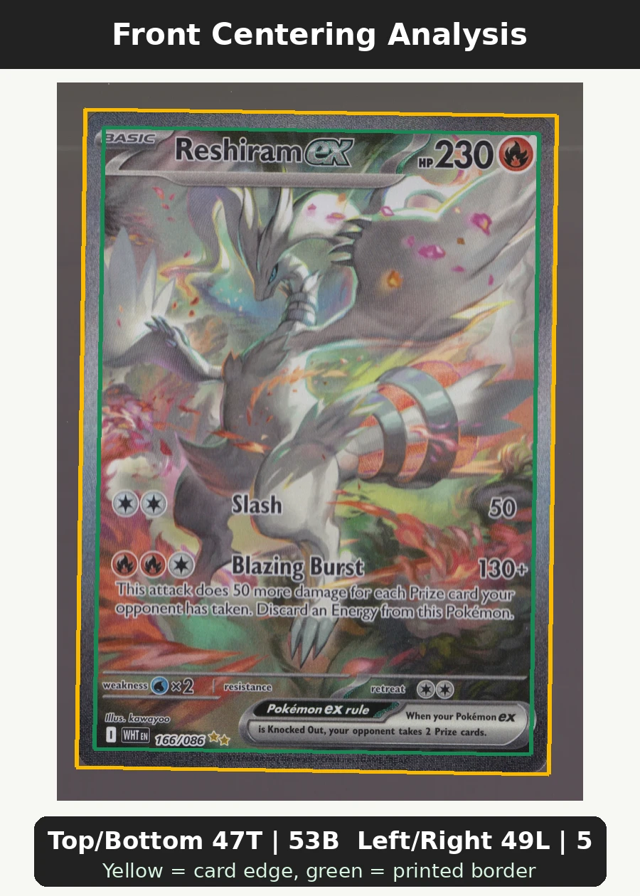 Reshiram ex 166/86 White Flare front centering analysis showing Top/Bottom 47T | 53B and Left/Right 49L | 51R.