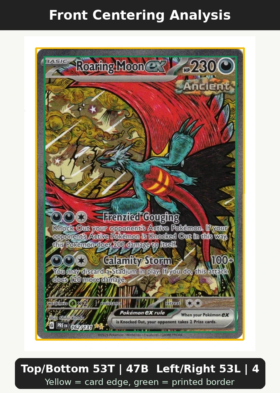 Roaring Moon ex 162/131 Prismatic Evolutions front centering analysis showing Top/Bottom 53T | 47B and Left/Right 53L | 47R.