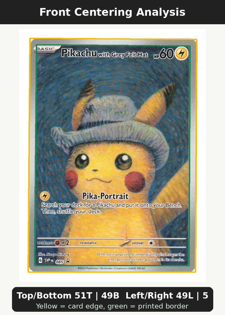 Pikachu with Grey Felt Hat 085/225 SVP Black Star Promos front centering analysis showing Top/Bottom 51T | 49B and Left/Right 49L | 51R.